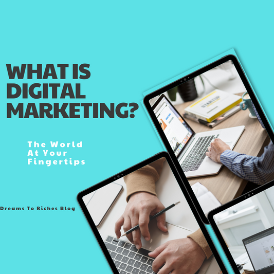 What Is Digital Marketing?